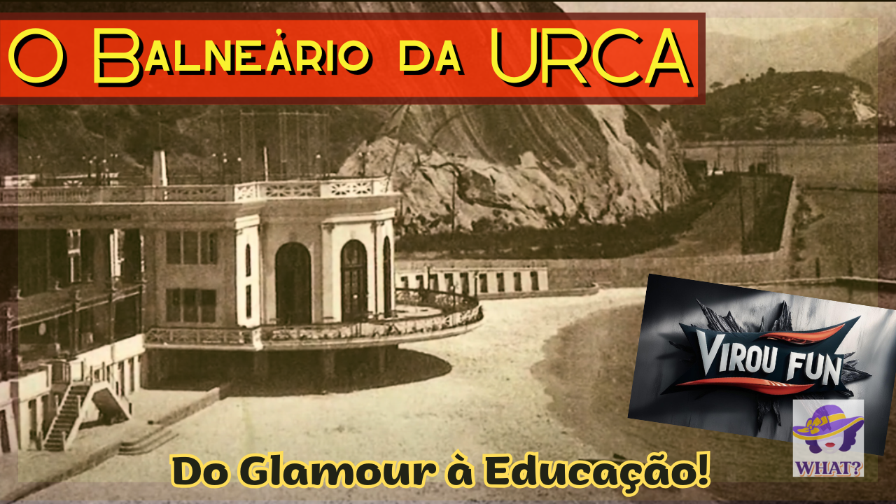 Hotel Balneário da Urca - Do Glamur à Educação